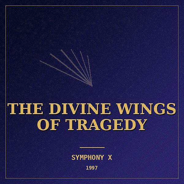 Symphony X — The Divine Wings of Tragedy (1997)