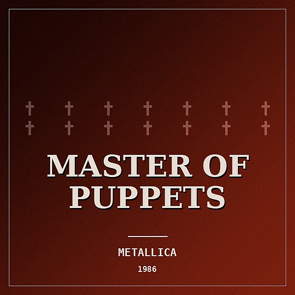 Metallica — Master of Puppets (1986)