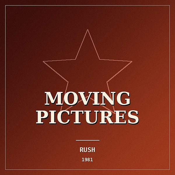 Rush — Moving Pictures (1981)