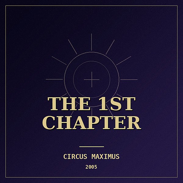 Circus Maximus — The 1st Chapter (2005)
